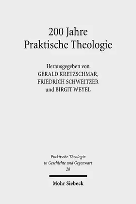 Kretzschmar / Schweitzer / Weyel |  200 Jahre Praktische Theologie | eBook | Sack Fachmedien