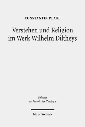 Plaul |  Verstehen und Religion im Werk Wilhelm Diltheys | Buch |  Sack Fachmedien