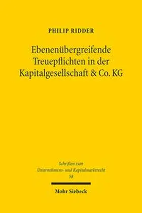 Ridder | Ebenenübergreifende Treuepflichten in der Kapitalgesellschaft &  Co. KG | Buch | 978-3-16-156406-2 | sack.de