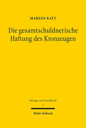 Katt |  Die gesamtschuldnerische Haftung des Kronzeugen | eBook | Sack Fachmedien