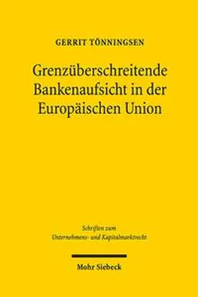 Tönningsen |  Grenzüberschreitende Bankenaufsicht in der Europäischen Union | Buch |  Sack Fachmedien