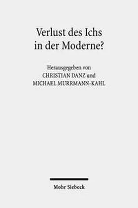 Danz / Murrmann-Kahl |  Verlust des Ichs in der Moderne? | Buch |  Sack Fachmedien