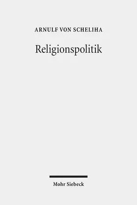 von Scheliha |  Religionspolitik | Buch |  Sack Fachmedien