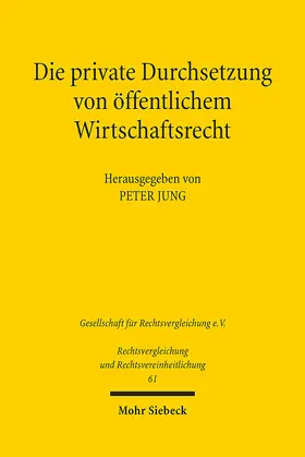 Jung |  Die private Durchsetzung von öffentlichem Wirtschaftsrecht | eBook | Sack Fachmedien