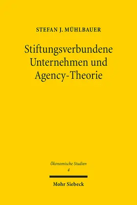 Mühlbauer |  Stiftungsverbundene Unternehmen und Agency-Theorie | eBook | Sack Fachmedien