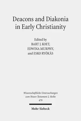 Koet / Murphy / Ryökäs |  Deacons and Diakonia in Early Christianity | eBook | Sack Fachmedien