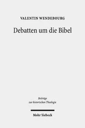 Wendebourg | Debatten um die Bibel | Buch | 978-3-16-156664-6 | sack.de