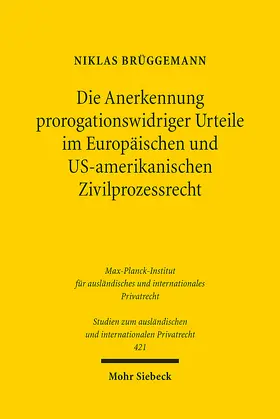 Brüggemann | Die Anerkennung prorogationswidriger Urteile im Europäischen und US-amerikanischen Zivilprozessrecht | E-Book | sack.de