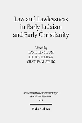 Lincicum / Sheridan / Stang |  Law and Lawlessness in Early Judaism and Early Christianity | Buch |  Sack Fachmedien