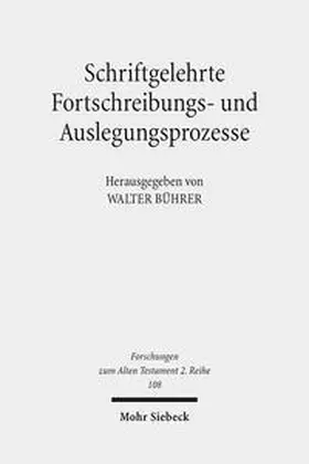 Bührer |  Schriftgelehrte Fortschreibungs- und Auslegungsprozesse | Buch |  Sack Fachmedien