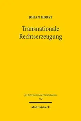 Horst |  Transnationale Rechtserzeugung | Buch |  Sack Fachmedien