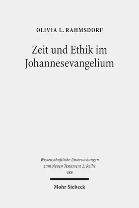 Rahmsdorf |  Zeit und Ethik im Johannesevangelium | eBook | Sack Fachmedien