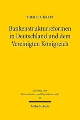 Kreft |  Bankenstrukturreformen in Deutschland und dem Vereinigten Königreich | Buch |  Sack Fachmedien