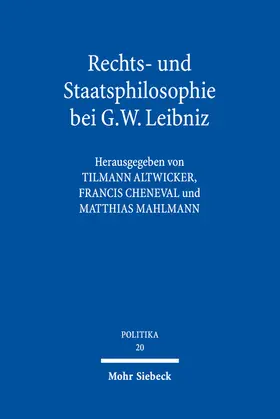 Altwicker / Cheneval / Mahlmann |  Rechts- und Staatsphilosophie bei G.W. Leibniz | eBook | Sack Fachmedien