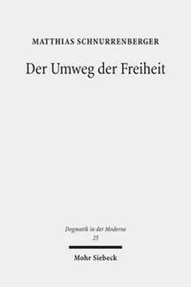 Schnurrenberger | Der Umweg der Freiheit | Buch | 978-3-16-156992-0 | sack.de