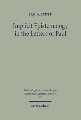 Scott |  Implicit Epistemology in the Letters of Paul | eBook | Sack Fachmedien