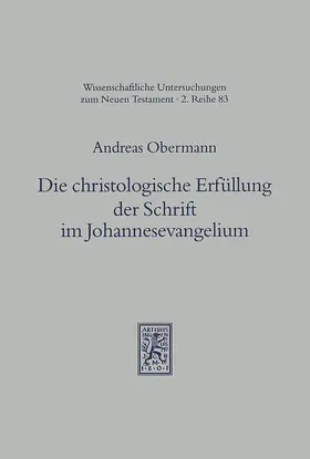 Obermann |  Die christologische Erfüllung der Schrift im Johannesevangelium | eBook | Sack Fachmedien