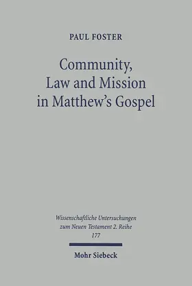 Foster |  Community, Law and Mission in Matthew's Gospel | eBook | Sack Fachmedien