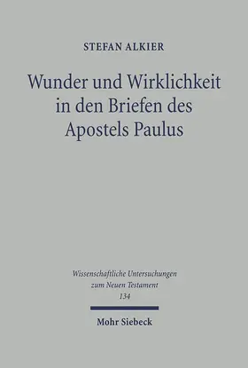Alkier |  Wunder und Wirklichkeit in den Briefen des Apostels Paulus | eBook | Sack Fachmedien