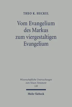 Heckel |  Vom Evangelium des Markus zum viergestaltigen Evangelium | eBook | Sack Fachmedien