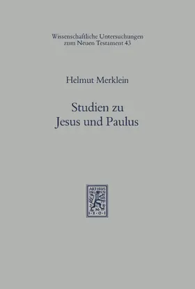 Merklein |  Studien zu Jesus und Paulus I | eBook | Sack Fachmedien