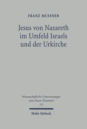 Mussner / Theobald |  Jesus von Nazareth im Umfeld Israels und der Urkirche | eBook | Sack Fachmedien