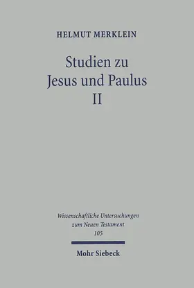 Merklein |  Studien zu Jesus und Paulus II | eBook | Sack Fachmedien