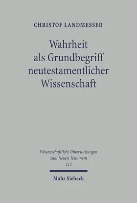 Landmesser |  Wahrheit als Grundbegriff neutestamentlicher Wissenschaft | eBook | Sack Fachmedien