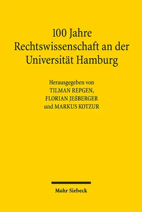 Repgen / Jeßberger / Kotzur |  100 Jahre Rechtswissenschaft an der Universität Hamburg | eBook | Sack Fachmedien