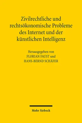 Faust / Schäfer |  Zivilrechtliche und rechtsökonomische Probleme des Internet und der künstlichen Intelligenz | eBook | Sack Fachmedien