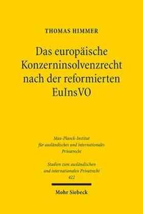 Himmer |  Das europäische Konzerninsolvenzrecht nach der reformierten EuInsVO | Buch |  Sack Fachmedien