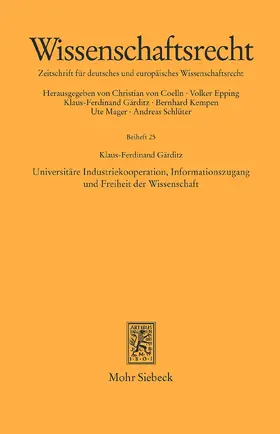 Gärditz |  Universitäre Industriekooperation, Informationszugang und Freiheit der Wissenschaft | Buch |  Sack Fachmedien