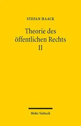 Haack |  Theorie des öffentlichen Rechts II | Buch |  Sack Fachmedien