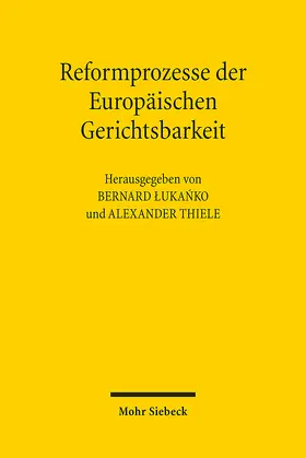 Lukanko / Thiele / Lukanko |  Reformprozesse der Europäischen Gerichtsbarkeit | eBook | Sack Fachmedien