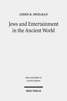 Spielman |  Jews and Entertainment in the Ancient World | eBook | Sack Fachmedien