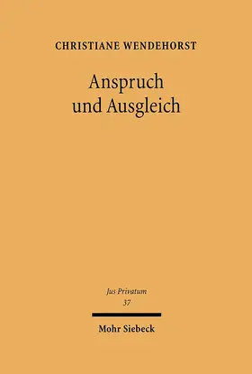 Wendehorst |  Anspruch und Ausgleich | eBook | Sack Fachmedien