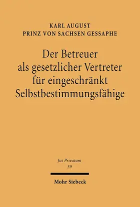 Sachsen Gessaphe |  Der Betreuer als gesetzlicher Vertreter für eingeschränkt Selbstbestimmungsfähige | eBook | Sack Fachmedien