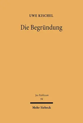 Kischel |  Die Begründung | eBook | Sack Fachmedien