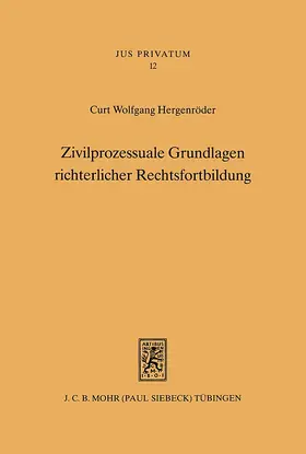 Hergenröder |  Zivilprozessuale Grundlagen richterlicher Rechtsfortbildung | eBook | Sack Fachmedien