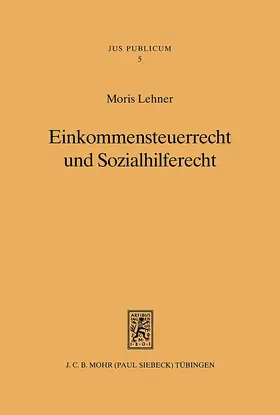 Lehner |  Einkommensteuerrecht und Sozialhilferecht | eBook | Sack Fachmedien