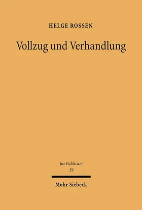 Rossen |  Vollzug und Verhandlung | eBook | Sack Fachmedien