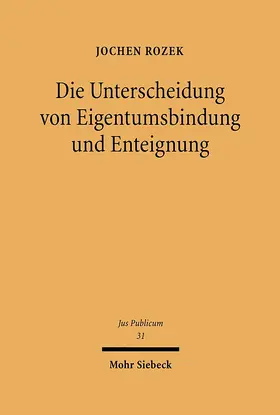 Rozek |  Die Unterscheidung von Eigentumsbindung und Enteignung | eBook | Sack Fachmedien