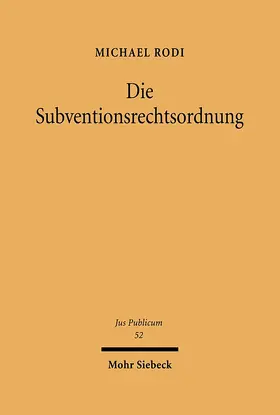 Rodi |  Die Subventionsrechtsordnung | eBook | Sack Fachmedien