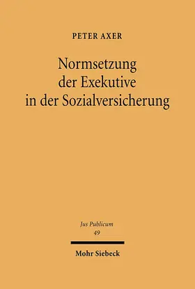 Axer |  Normsetzung der Exekutive in der Sozialversicherung | eBook | Sack Fachmedien