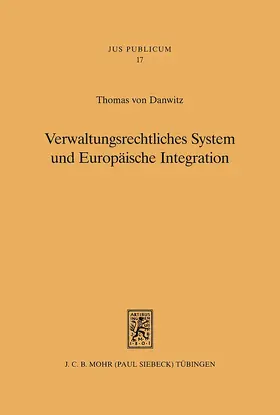 Danwitz |  Verwaltungsrechtliches System und Europäische Integration | eBook | Sack Fachmedien