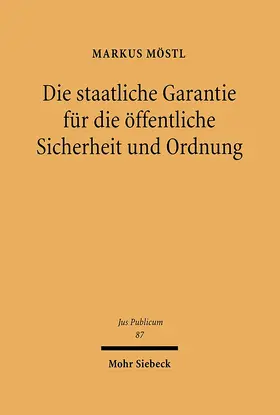 Möstl |  Die staatliche Garantie für die öffentliche Sicherheit und Ordnung | eBook | Sack Fachmedien