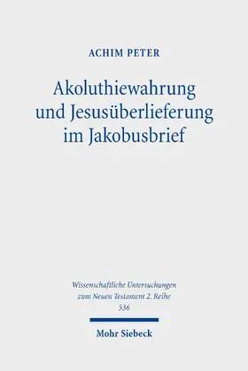 Peter |  Akoluthiewahrung und Jesusüberlieferung im Jakobusbrief | eBook | Sack Fachmedien