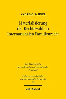 Sahner |  Materialisierung der Rechtswahl im Internationalen Familienrecht | Buch |  Sack Fachmedien