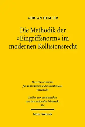 Hemler | Die Methodik der "Eingriffsnorm" im modernen Kollisionsrecht | Buch | 978-3-16-158316-2 | sack.de