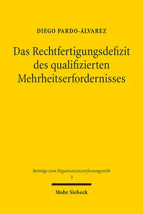 Pardo-Ãlvarez | Das Rechtfertigungsdefizit des qualifizierten Mehrheitserfordernisses | E-Book | sack.de